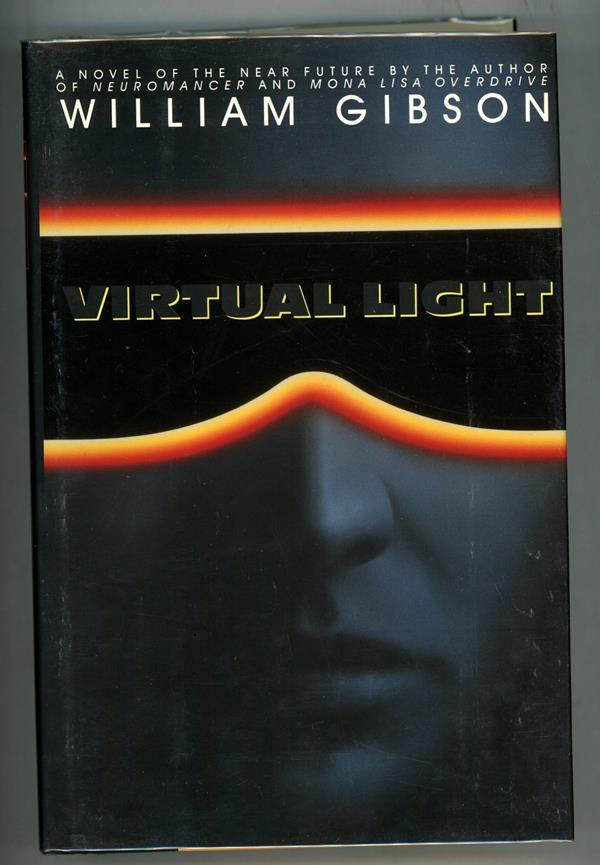 Virtual Light by William Gibson Virtual Light by William Gibson