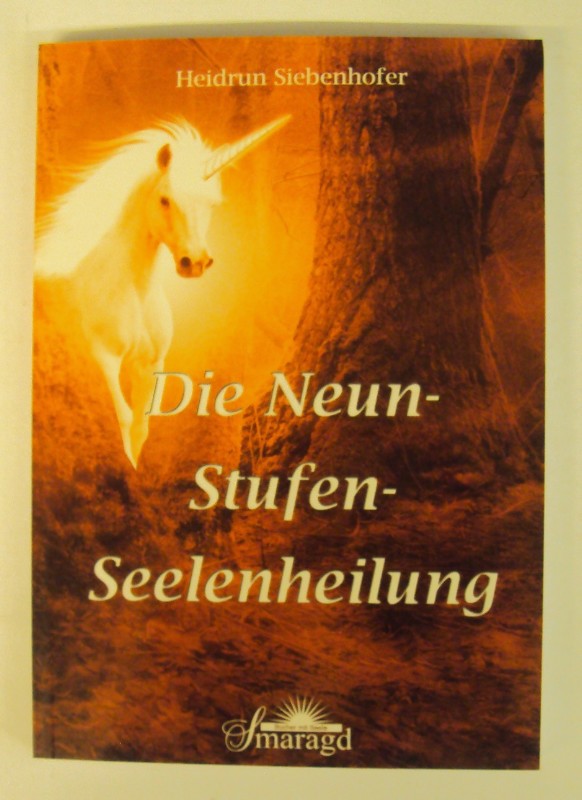 Die Neun-Stufen-Seelenheilung. - Siebenhofer, Heidrun