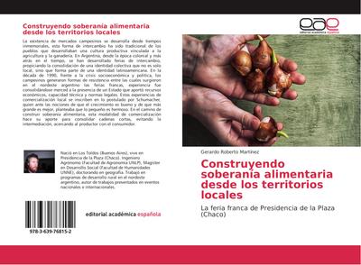 Construyendo soberanía alimentaria desde los territorios locales : La feria franca de Presidencia de la Plaza (Chaco) - Gerardo Roberto Martinez