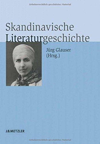 Skandinavische Literaturgeschichte. unter Mitarb. von Annegret Heitmann . hrsg. von Jürg Glauser - Glauser, Jürg (Hrsg.)