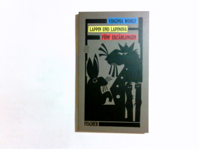 Lappin und Lappinova : fünf Erzählungen. Aus dem Engl. von Claudia Wenner . / Fischer ; Bd. 11027 : Erzähler-Bibliothek - Woolf, Virginia und Claudia (Übers.) Wenner