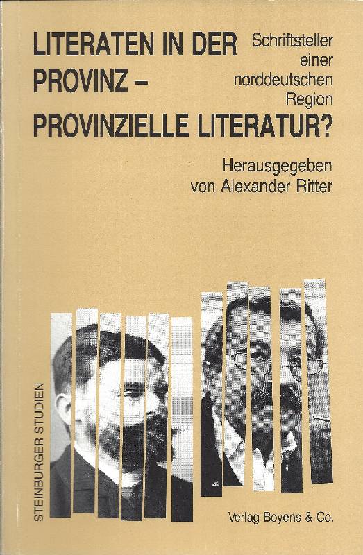 Literaten in der Provinz, provinzielle Literatur?: Schriftsteller einer norddeutschen Region - Ritter, Alexander (Hrsg.)
