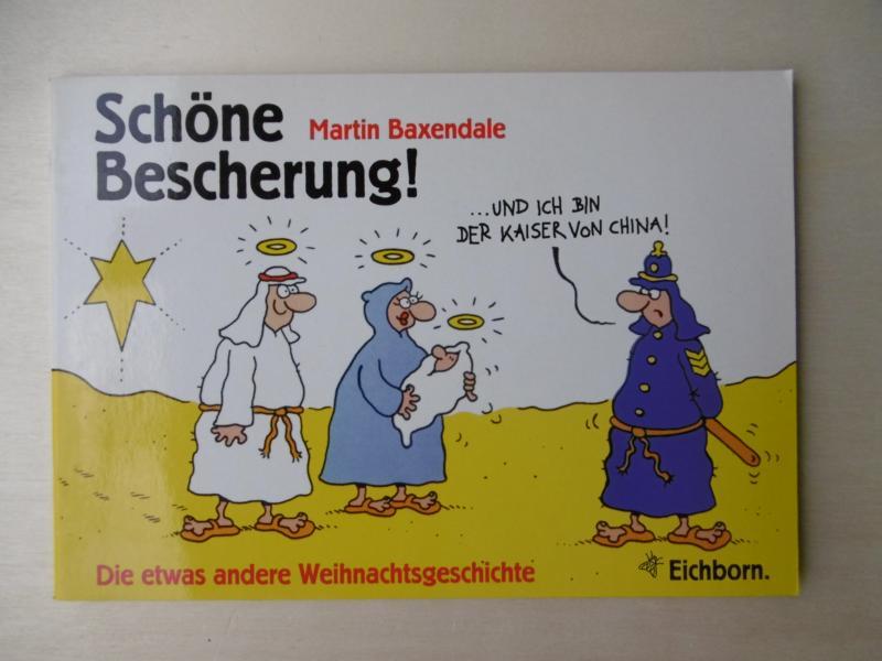 Schöne Bescherung! Die etwas andere Weihnachtsgeschichte. von Baxendale