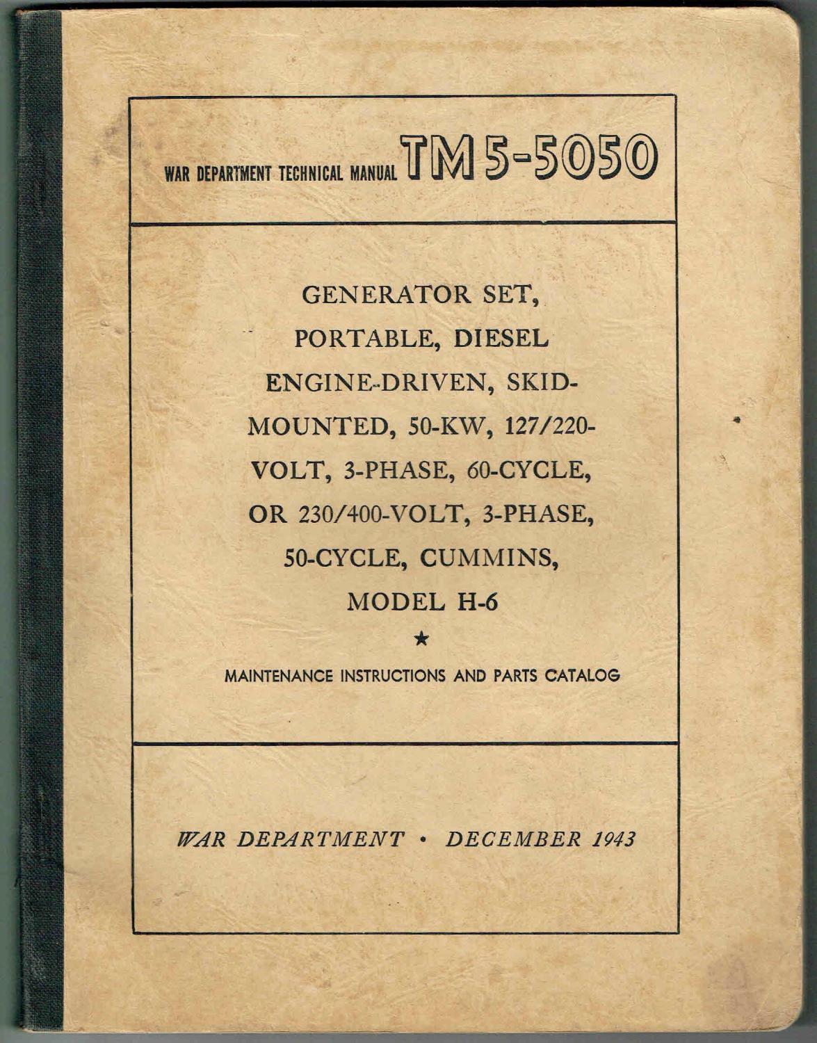 TM 5-5050, GENERATOR SET, PORTABLE, DIESEL ENGINE-DRIVEN, 50 KW, 127/220V, 3 Ph, 60 Hz,.CUMMINS, Mdl. H-6 War Department [Very Good] [Softcover]
