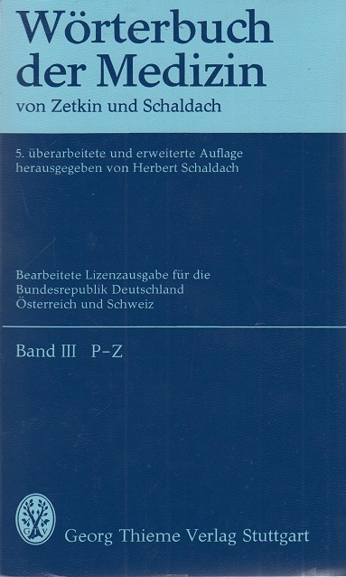 Wörterbuch der Medizin von Zetkin und Schaldach, Band III P-Z - Schaldach, Herbert