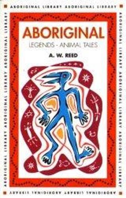 Aboriginal Legends (Paperback) - Alexander Wyclif Reed