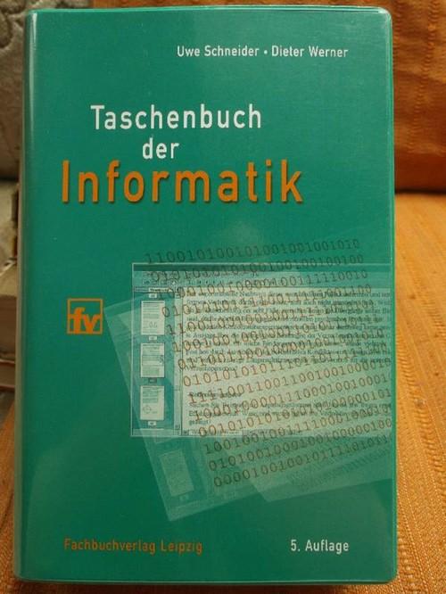 Taschenbuch der Informatik - Schneider, Uwe und Dieter Werner