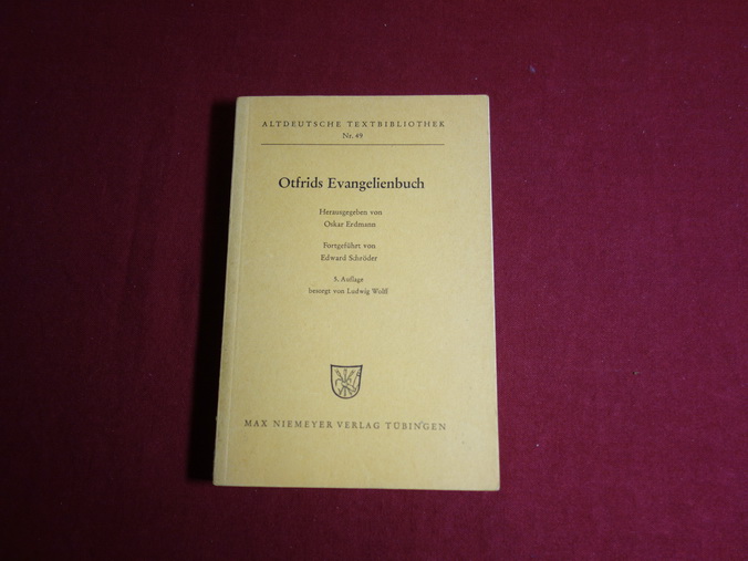 OTFRIDS EVANGELIENBUCH. - Erdmann Otfrid; Wolff, Ludwig;