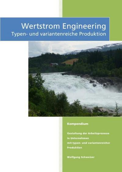 Wertstrom Engineering : Typen- und variantenreiche Produktion - Wolfgang Schweizer