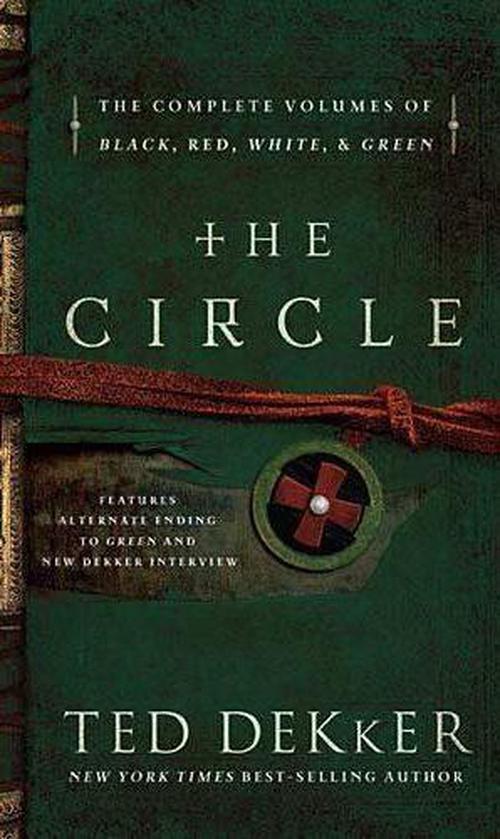 The Circle: The Complete Volumes of Black, Red, White, & Green (Hardcover) - Ted Dekker