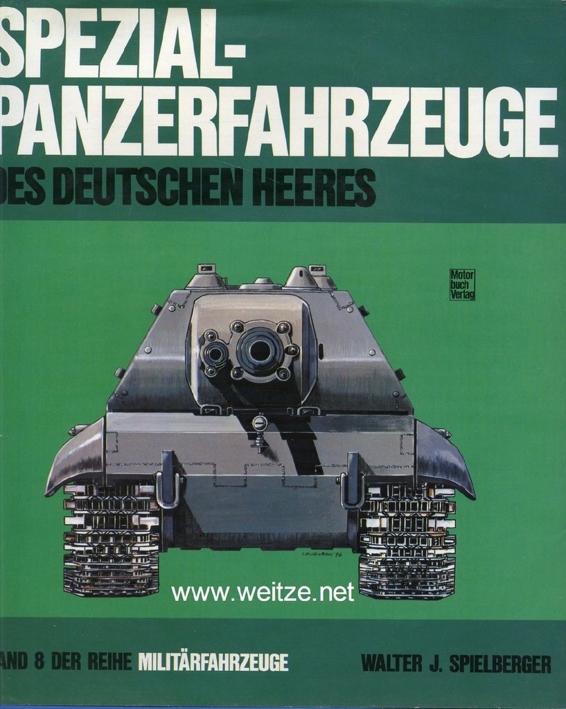 Spezial-Panzer-Fahrzeuge des Deutschen Heeres, - Spielberger, W. J.,