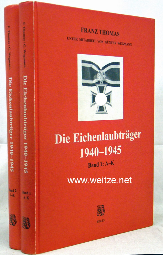 Die Eichenlaubträger 1940 - 1945. Hier Band 1 und 2 in 2 Büchern