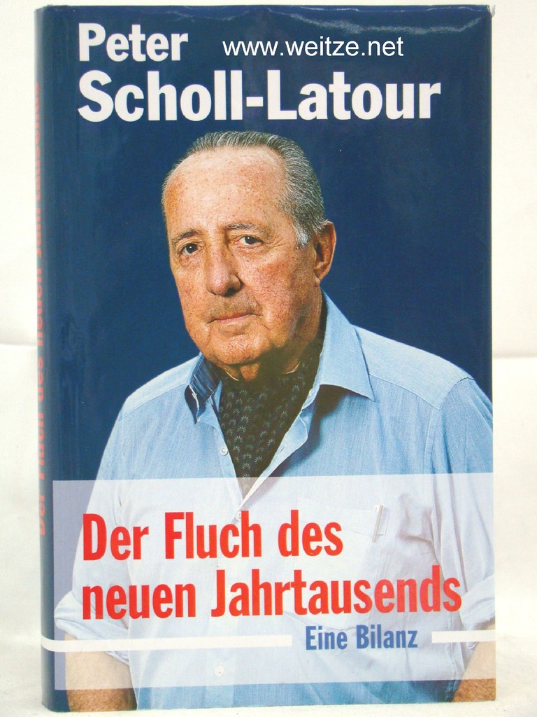 Der Fluch des neuen Jahrtausends, - Scholl-Latour, Peter,