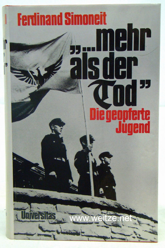 mehr als der Tod - Die geopferte Jugend, - Simoneit, F.,