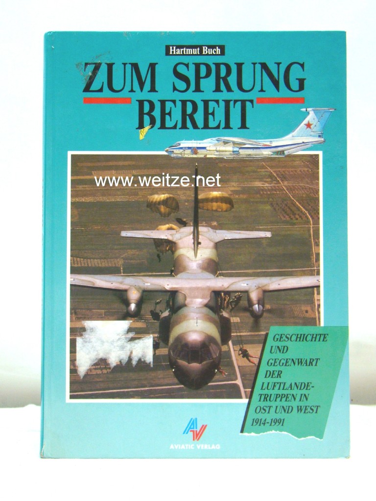 Zum Sprung bereit - Geschichte und Gegenwart der Luftlandetruppen in Ost und West 1914 - 1991, - Buch, H.,