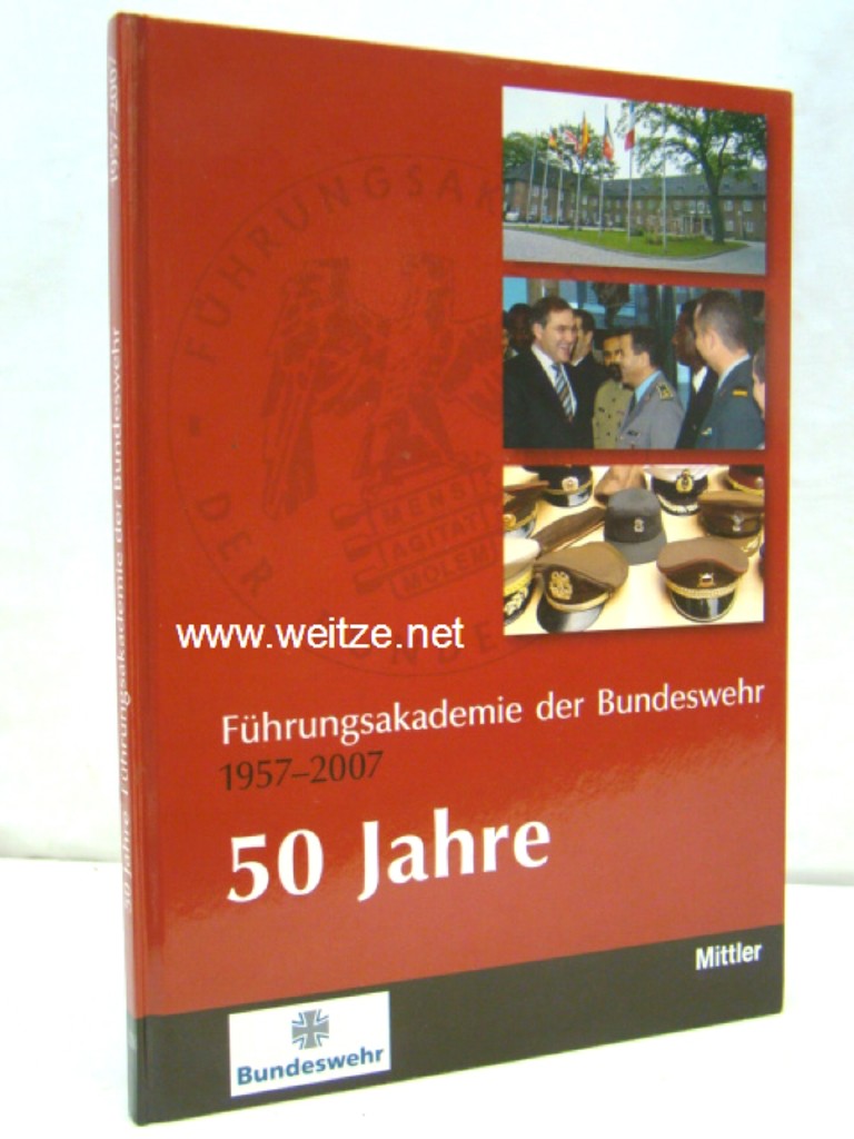 Führungsakademie der Bundeswehr 1957 - 2007 - 50 Jahre, - N.N.,