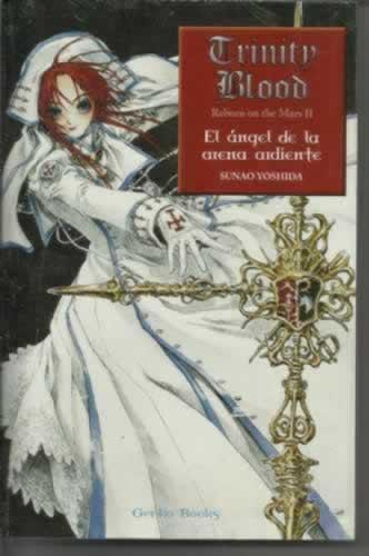 TRINITY BLOOD. REBORN ON THE MARS II. EL ÁNGEL DE LA ARENA ARDIENTE - Sunao, Yoshida (Sunao Matsumoto)