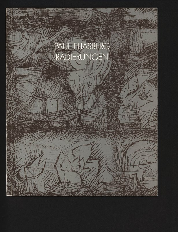 Paul Eliasberg: Radierungen : Ausstellung im Germanischen Nationalmuseum, Nu?rnberg, vom 24. September bis 30. Oktober 1988 (Ausstellungskataloge des ... Nationalmuseums Nu?rnberg) (German Edition)