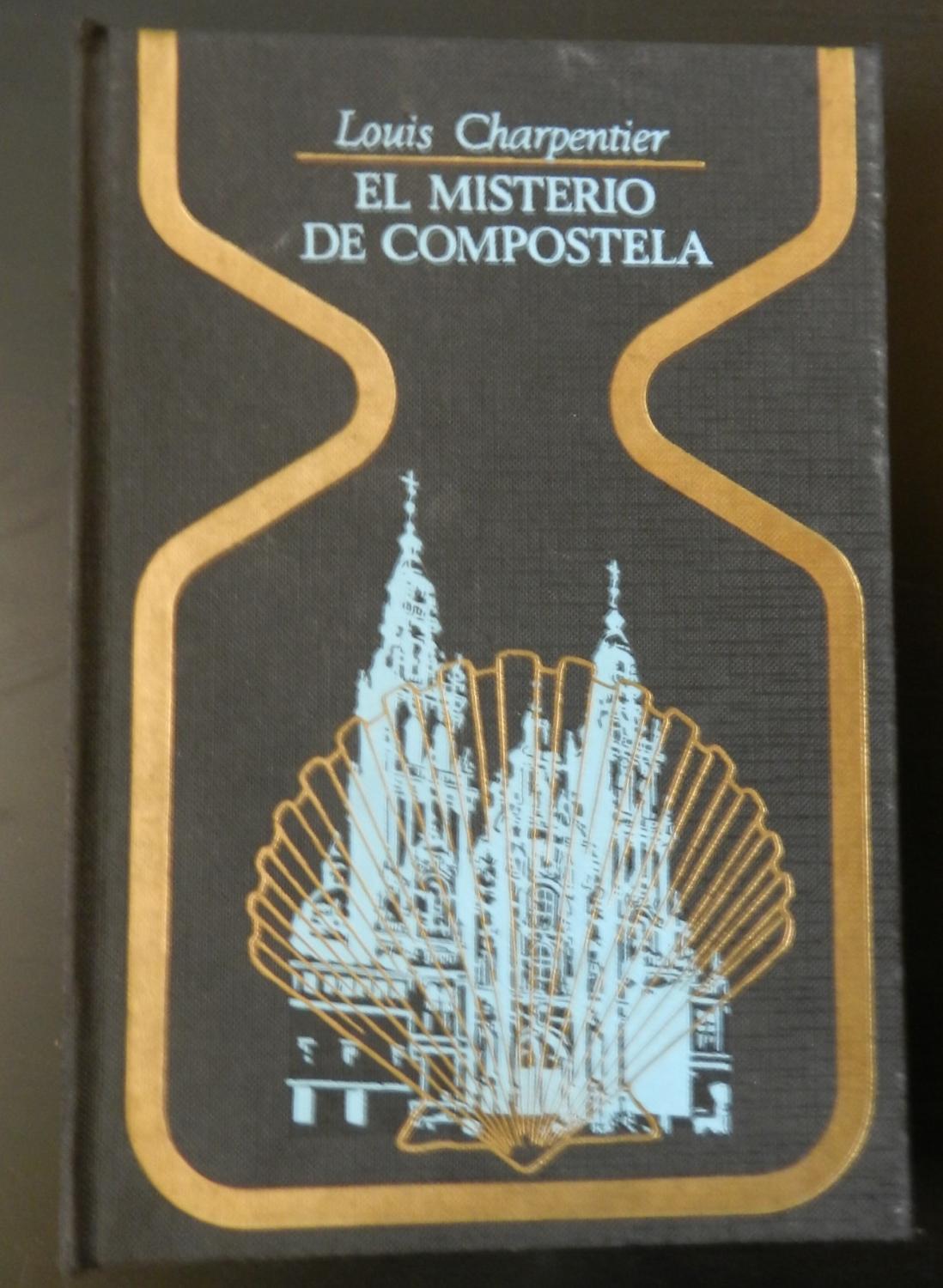 El Misterio de Compostela - Louis Charpentier