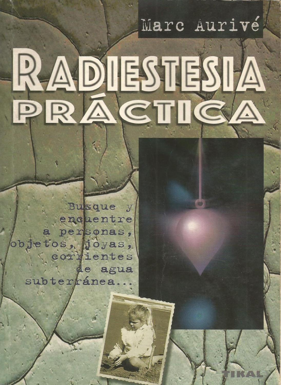 Radiestesia práctica - Marc Aurivé