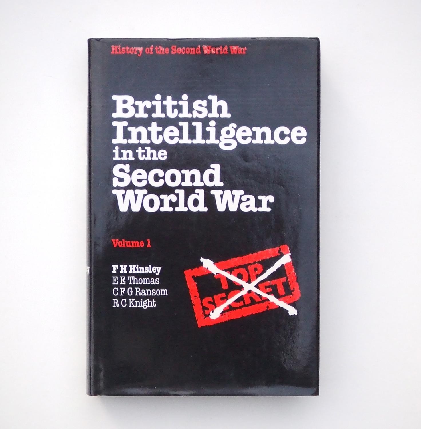 British Intelligence in the Second World War. Its influence on strategy and operations. Volume 1 - HINSLEY, F.H., THOMAS, E., RANSOM, C.F.G., KNIGHT, R.C.