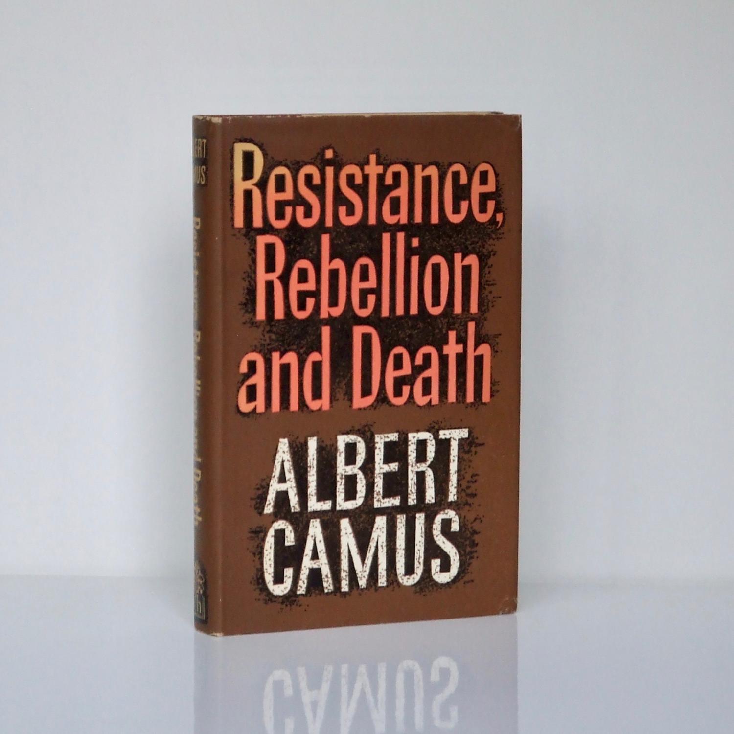 albert camus resistance rebellion and death essays