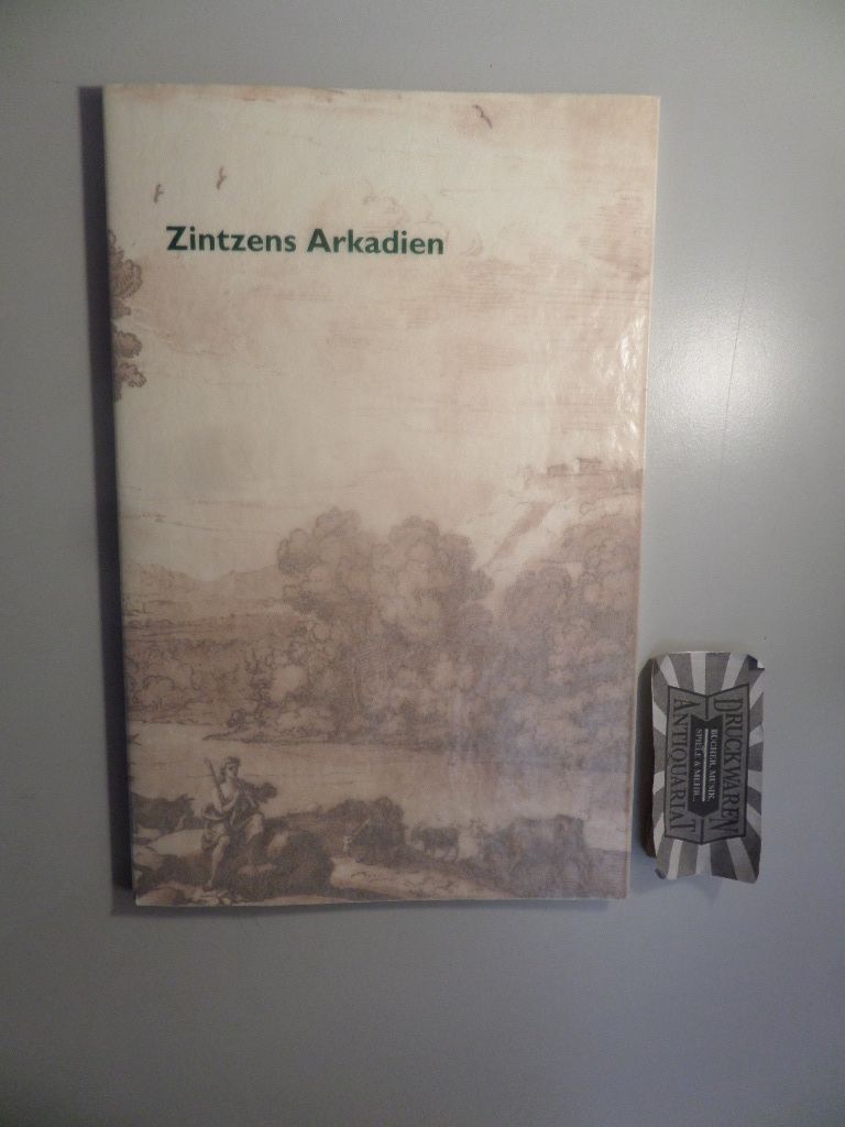 Zintzens Arkadien: Clemens Zintzen zum 24. Juni 2005. - Zintzen, Clemens