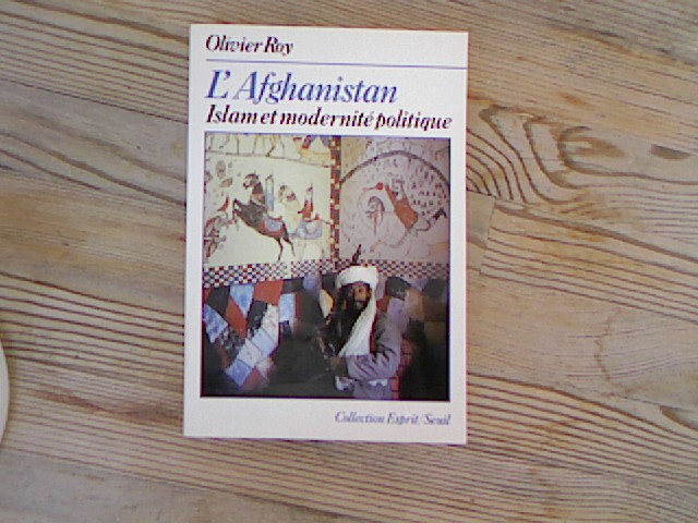 L'Afghanistan. Islam et modernité politique. Collection Esprit. - Roy, Olivier