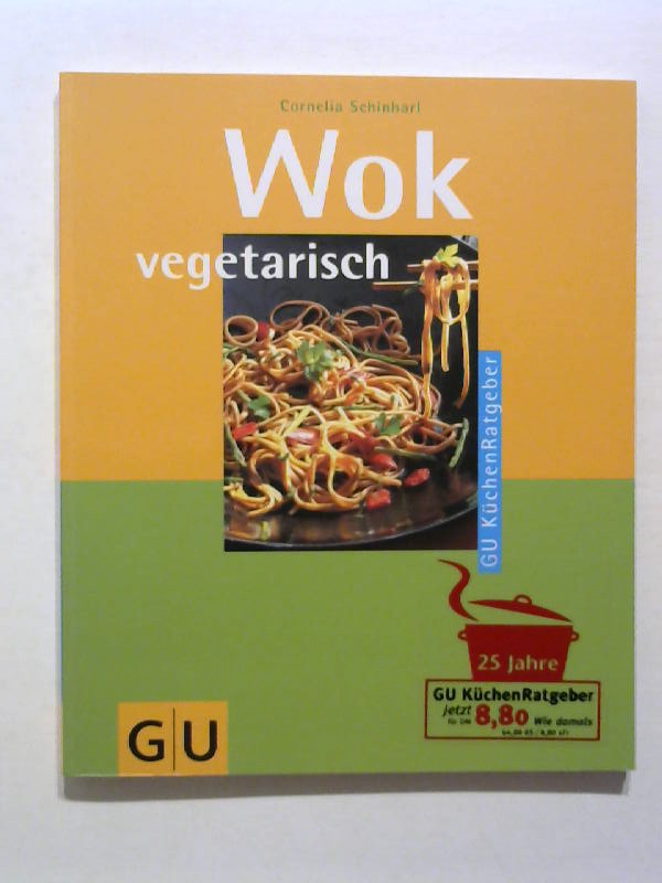 Wok vegetarisch. - Schinharl, Cornelia