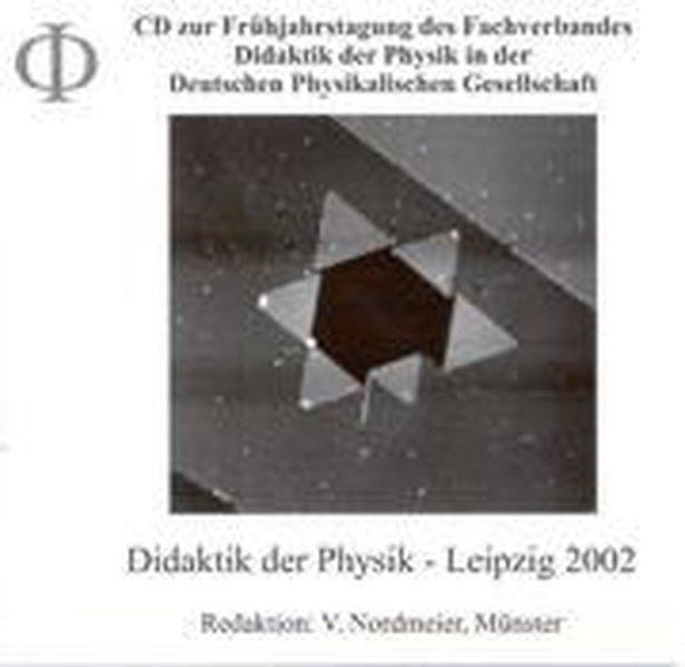 Didaktik der Physik: Beiträge zur Frühjahrstagung der DPG - Leipzig 2002