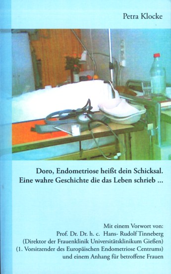 Doro, Endometriose heißt dein Schicksal. Eine wahre Geschichte, die das Leben schrieb. - Klocke, Petra