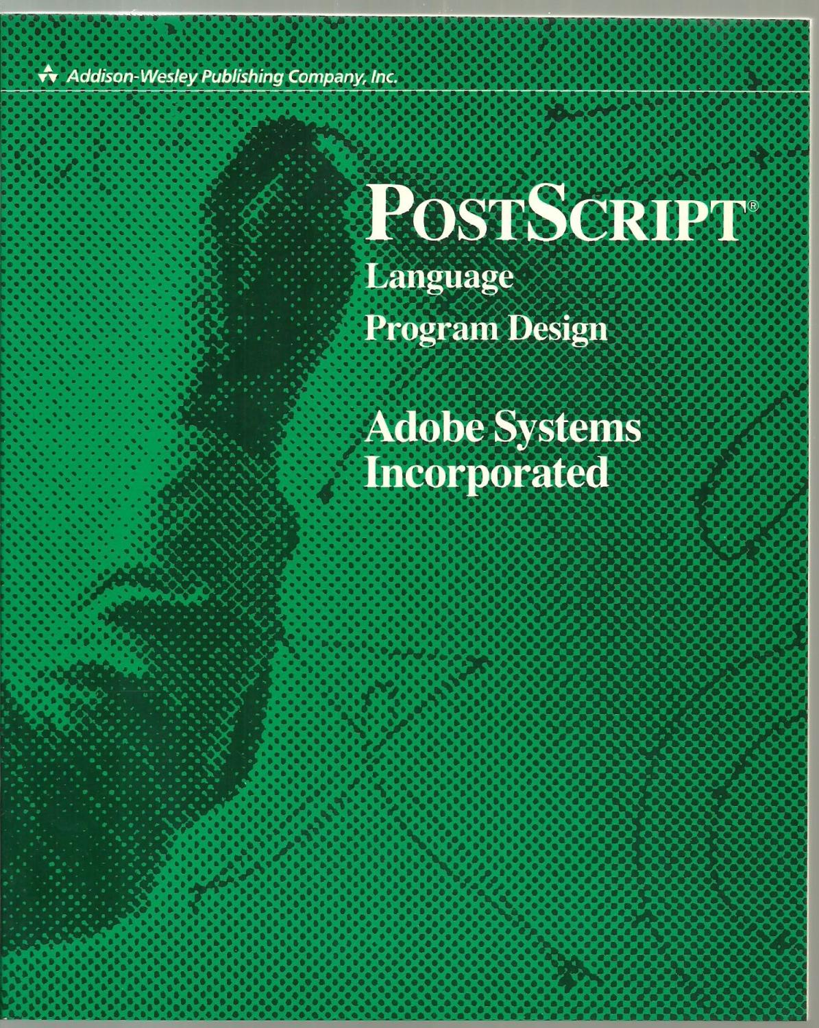 Postscript Language Tutorial and Cookbook: Inc, Adobe