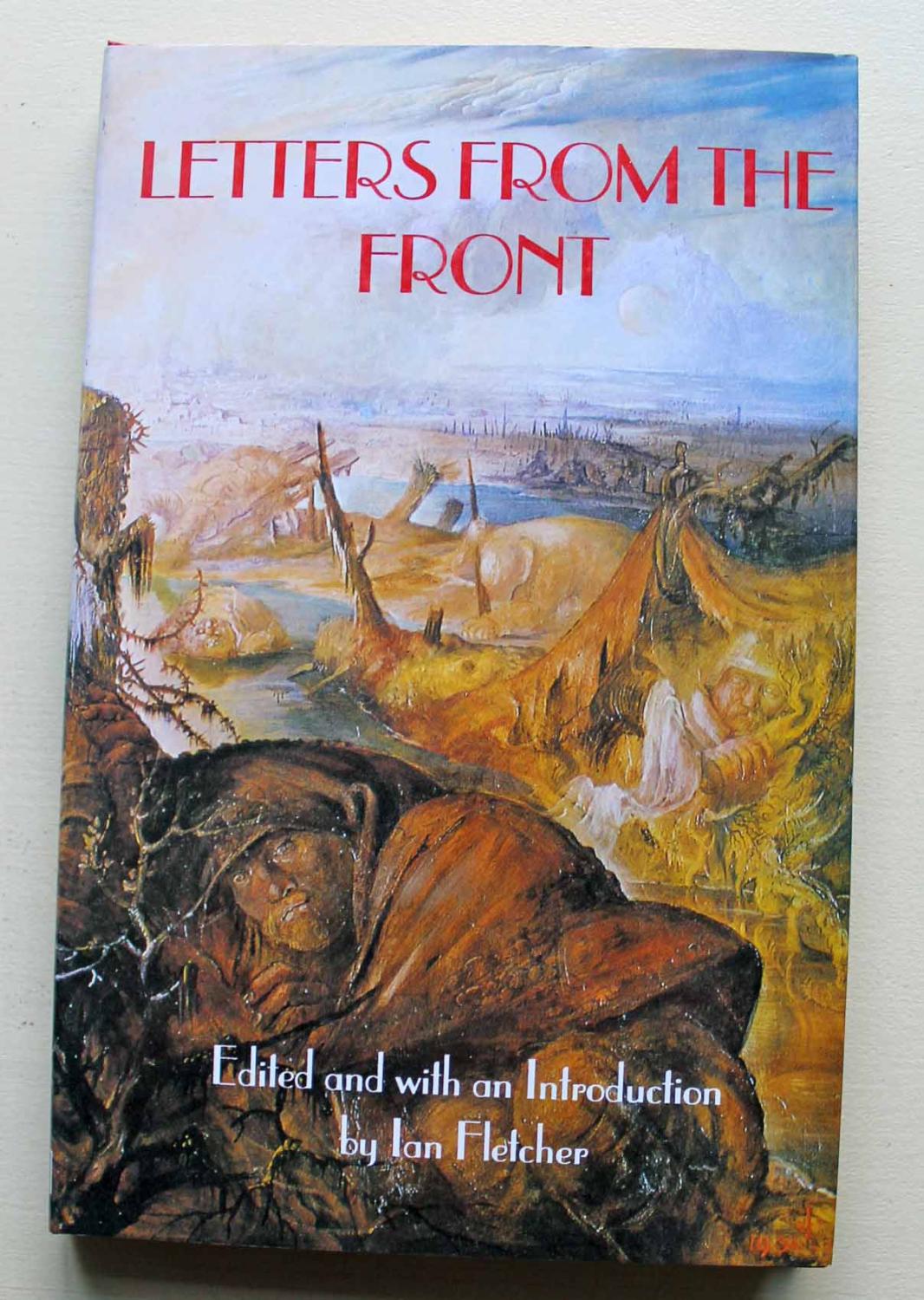 Letters from The Front The Great War Correspondence of Lieutenant Brian Lawrence, 1916 - 17. Edited and with an Introduction by Ian Fletcher. First edition. - Lawrence, Lieutenant Brian