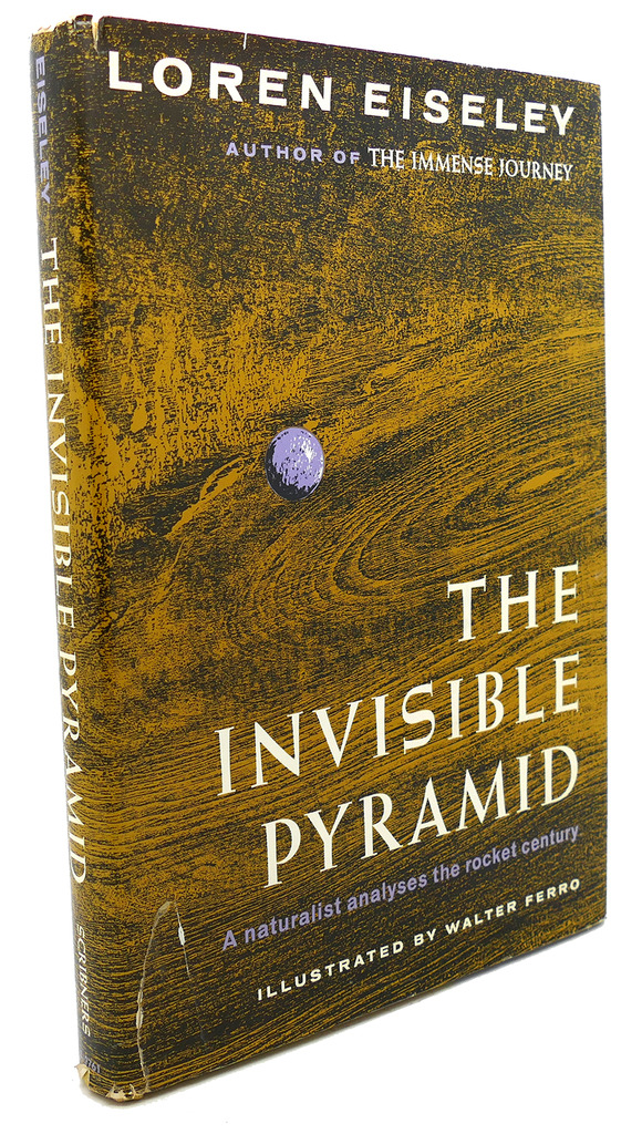 the invisible pyramid by loren eiseley the invisible pyramid by loren eiseley