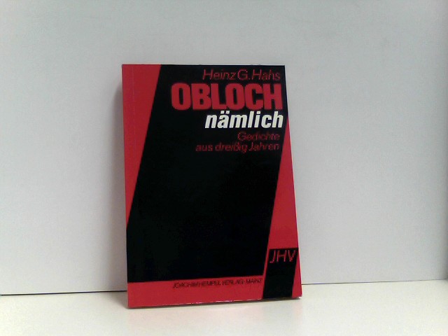 Obloch nämlich. Gedichte aus dreissig Jahren - Hahs, Heinz G (d.i. Helmut Schwank)