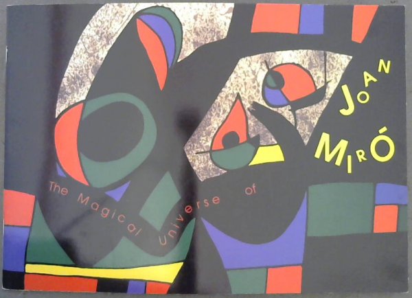 The Magical Universe of Joan Miro - Smuts, Helene