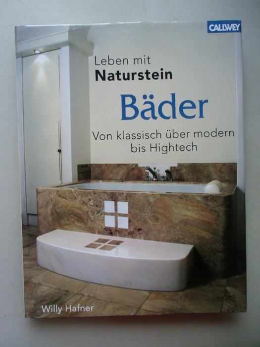 Leben mit Naturstein Bäder Von klassisch über modern bis Hightech 2001 Bad - Willy Hafner