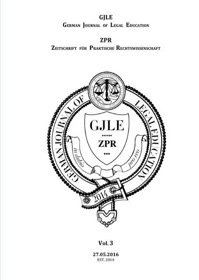German Journal of Legal Education - 2016 - Vol. 3 : Zeitschrift Für Praktische Rechtswissenschaft - Jan-Gero Alexander Hannemann