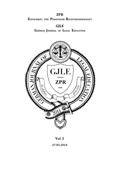 German Journal of Legal Education - 2014 - Vol. 1 : Zeitschrift Für Praktische Rechtswissenschaft - Jan-Gero Alexander Hannemann