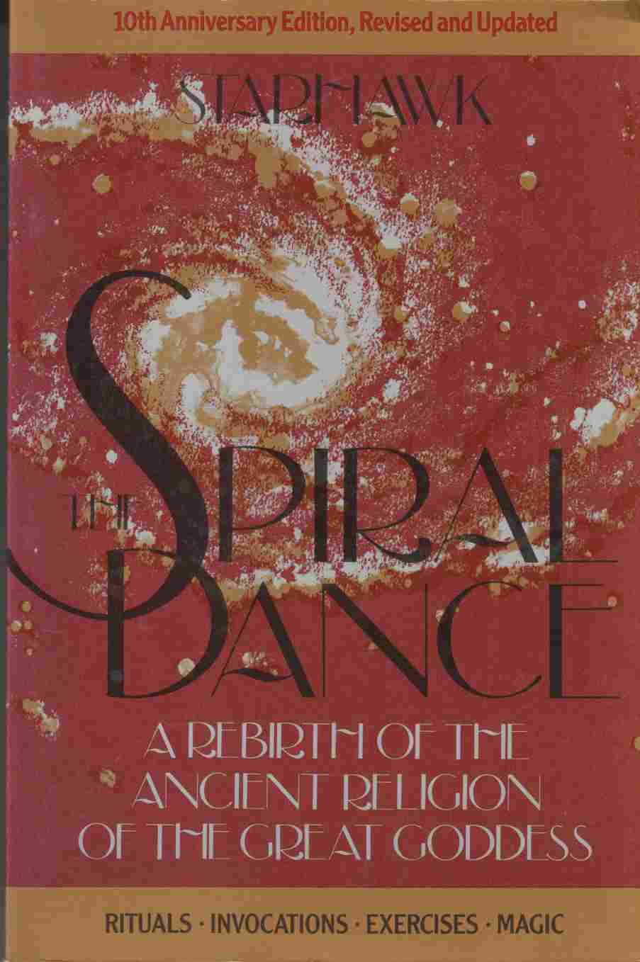 The Spiral Dance A Rebirth of the Ancient Religion of the Great