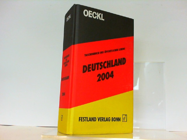 Taschenbuch des öffentlichen Lebens 2004. Deutschland. - Dr. Albert Oeckl (Hrsg.)