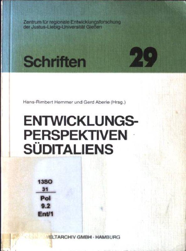 Entwicklungsperspektiven Süditaliens. Schriften ; Bd. 29 - Hemmer, Hans-Rimbert (Hrsg.)