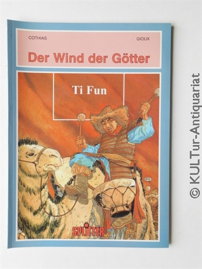 Wind der Götter, Bd. 8: Ti Fun. - Cothias, Patrick und Thierry Gioux