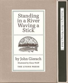 Standing in a River Waving a Stick 