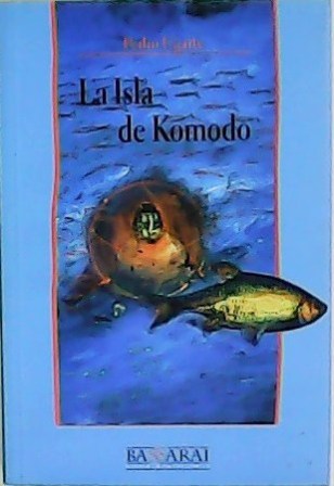 La isla de Komodo. - UGARTE, Pedro.-