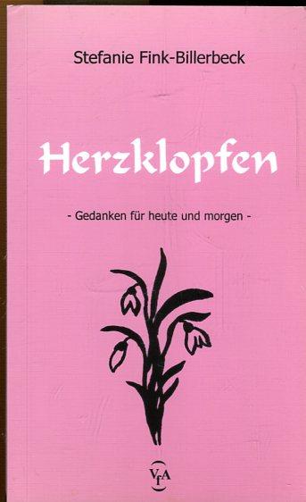 Herzklopfen. Gedanken für heute und morgen. - Fink-Billerbeck, Stefanie