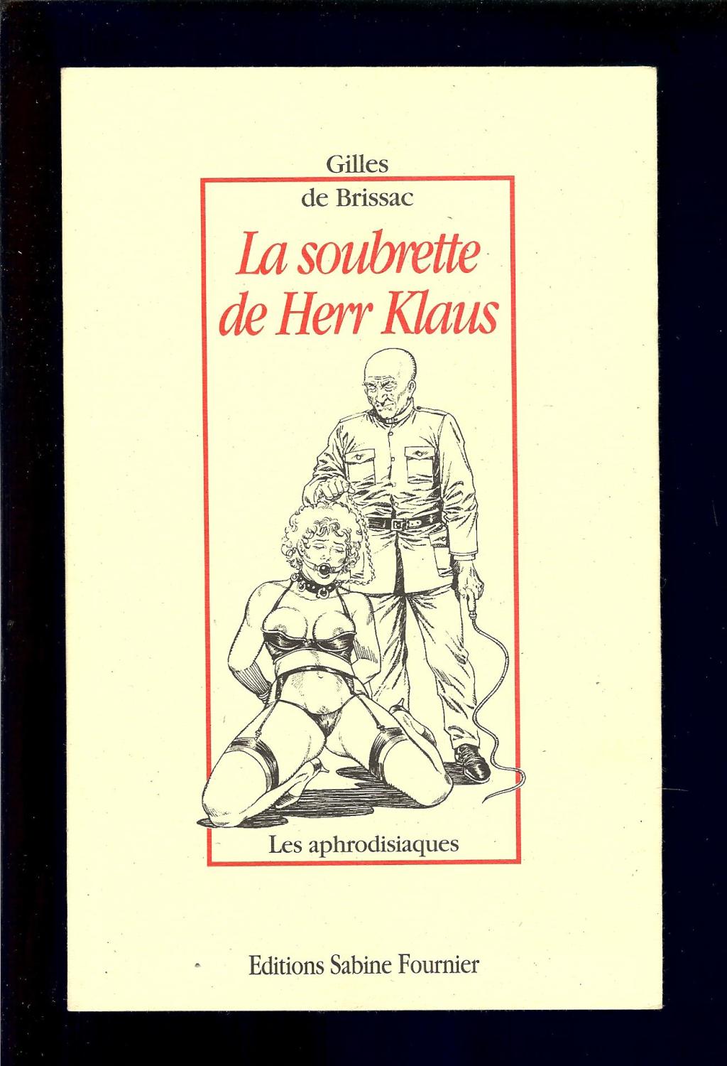 La Soubrette De Herr Klaus Illustré De 21 Planches [ Sadomasochisme ] By Brissac Gilles De