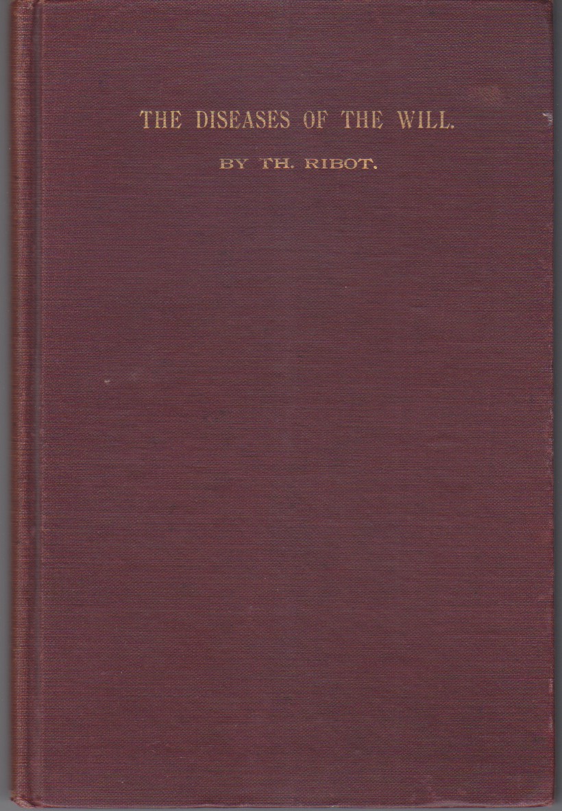 Diseases Of The Will by Ribot, Th. Hardcover (1894) First Edition
