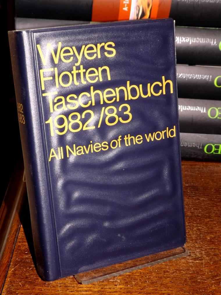 Weyers Flottentaschenbuch 56. Jahrgang 1982/83. All Navies of the world. - Albrecht, Gerhard (Hrsg.)