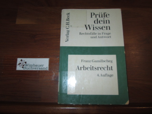 Arbeitsrecht. von / Prüfe dein Wissen ; H. 14 - Gamillscheg, Franz